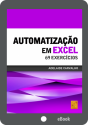 (EBook) Automatização em Excel - 69 Exercícios