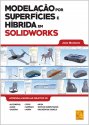 Modelação por Superfícies e Híbrida em SolidWorks
