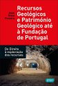 Recursos Geológicos e Património Geológico até à Fundação de Portugal