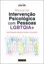 Manual de Intervenção Psicológica com Pessoas LGBTQIA+