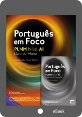 (eBook) Português em Foco - PLNM - Nível A1 - Pack (Livro do Aluno + Caderno de Exercícios) 