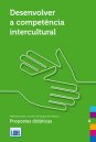 Desenvolver a Competência Intercultural