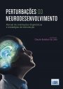 Perturbações do Neurodesenvolvimento